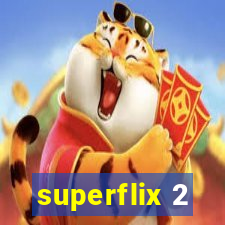 superflix 2